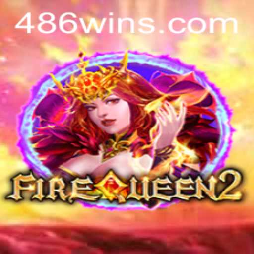 Descubra o Fascinante Mundo de FireQueen2 com a Chave de Sucesso 486win